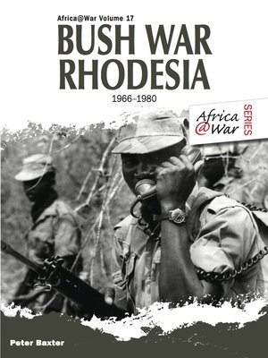 cover image of Bush War Rhodesia 1966-1980